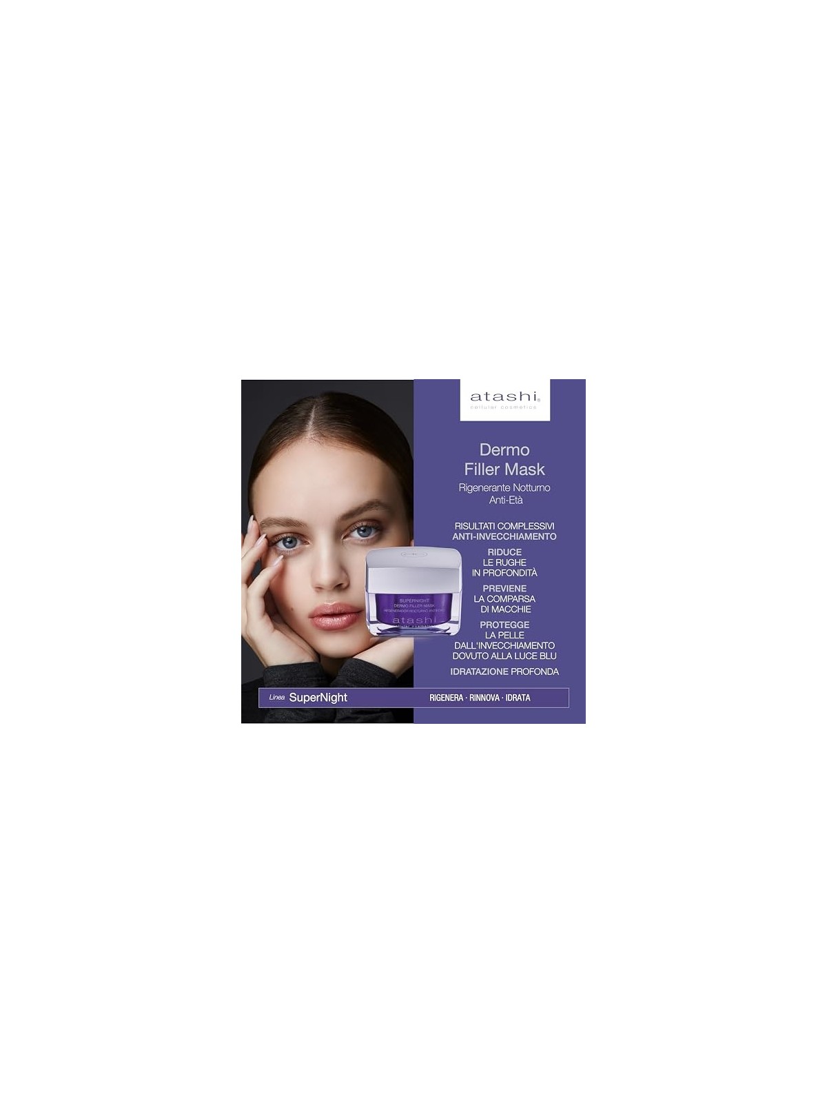 Atashi SUPERNIGHT maschera dermo filler 50ml per donna